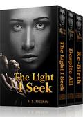 Lesbian Series Complete Collection: The Light I Seek, Despite All, Re-Birth by S.B. Sheeran