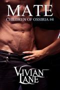 Mate (Children of Ossiria #4) by Vivian Lane