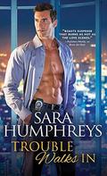 Trouble Walks In (The McGuire Brothers #2) by Sara Humphreys