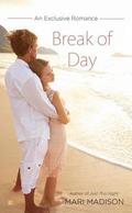 Break of Day (Exclusive Romance #2) by Mari Madison