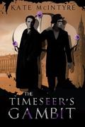 The Timeseer's Gambit (The Faraday Files #2) by Kate McIntyre