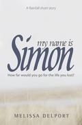 My Name is Simon: A Rainfall Short Story by Melissa Delport
