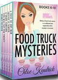 FOOD TRUCK MYSTERIES: Books 6-10  (A Cozy Mystery Bundle) by Chloe Kendrick
