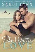 She Writes Love by Sandi Lynn