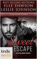 Sweet Escape ( Club Prive Universe) by Leslie Johnson