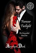 Forever Twilight: Book One of the Primordials by Dark Water Arts Designs (coverart)