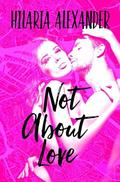 Not About Love (This Love #2) by Hilaria Alexander