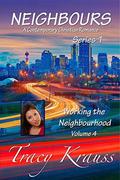 Working the Neighbourhood: Volume 4 (Neighbors #4) by Tracy Krauss