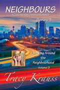 Sneaking Around the Neighbourhood: Volume 3 (Neighbors #3) by Tracy Krauss