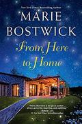 From Here To Home (Too Much, Texas #2) by Marie Bostwick