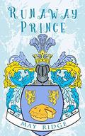Runaway Prince by May Ridge