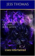 The Chronicles of Darius Book Seven:: Lives Intertwined (Dagger of Destiny #7) by Jess Thomas