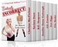 Erotically Incorrect: A Crazy Lady Authors Production by Ella Medler