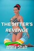 The Sitter's Revenge (Steamy Payback #1) by Ivana Shaft