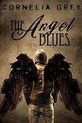 The Angel Blues by Cornelia Grey