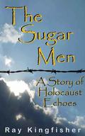 The Sugar Men by Ray Kingfisher