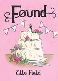 Found (Arielle Lockley Series #4) by Elle Field