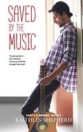 Saved by the Music (Saints and Sinners #2) by Kaithlin Shepherd