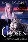 Chosen (Rune Gate Cycle #2) by Mark E. Cooper