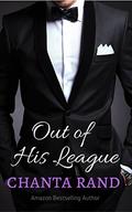 Out of His League by Chanta Rand