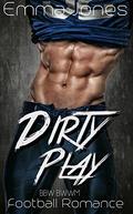 A Dirty Player: A Football BWWM BBW Romance. by Emma Jones