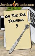 On-the-Job Training: Permanent Position: OTJT Book 3 by Jordan Buchanan