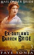 The Ex-Outlaw’s Barren Bride (Mail Order Brides of Colorado #3) by Faye Sonja