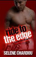 Ride To The Edge (Rough Riders MC #4) by Selene Chardou