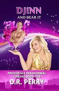 Djinn and Bear It (Providence Paranormal College #5) by D.R. Perry