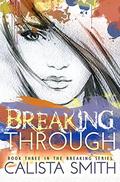 Breaking Through (Breaking #3) by Calista Smith