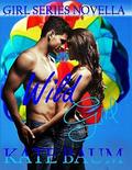 Wild Girl  (Girl Series) by Kate Baum