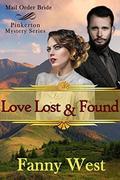 Mail Order Bride: Love Lost and Found: Inspirational Historical Western Romance (Pinkerton Mystery #2) by Fanny West
