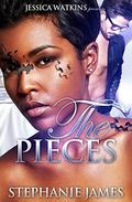The Pieces by Stephanie James