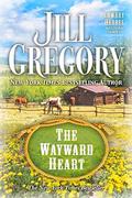 THE WAYWARD HEART (Bryony Hill #1) by Jill Gregory