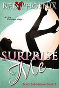 Surprise Me by Red Phoenix