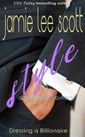 Style (Dressing a Billionaire #2) by Jamie Lee Scott