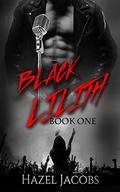 Black Lilith (Black Lilith #1) by Hazel Jacobs