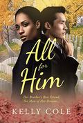 All For Him: A BWAM Love Story For Adults by BWWM Club