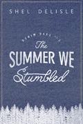 The Summer We Stumbled (Denim Days #2) by Shel Delisle