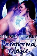 Paranormal Magic, Shades of Prey, Volume One by Keta Diablo