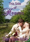 This Side of Heaven by Diane Dean White