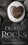 On the Rocks (True North #3) by Rachelle Paige