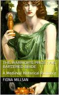 The Warrior's Prize : his bartered bride: A Medieval Historical Romance (Wedding the Heiress #1) by Fiona Millsan