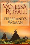 Firebrand's Woman by Vanessa Royall