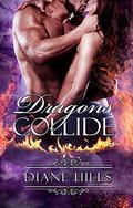 Dragons' Collide (The Dimensions of Light #1) by Diane Hills