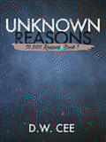 Unknown Reasons  (10,000 Reasons) by D.W. Cee