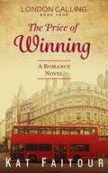 The Price of Winning (London Calling, #4) by Kat Faitour