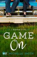 Game On (Lewis Creek #2) by Michelle Smith