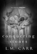 Conquering Stones (Stones Duet #2) by L.M. Carr