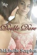Double Dare by Michelle Scaplen